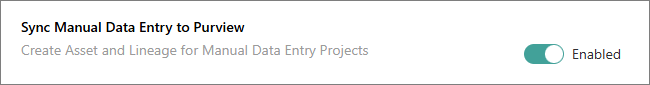 The Sync Manual Data Entry to Purview setting with its toggle set to Enabled